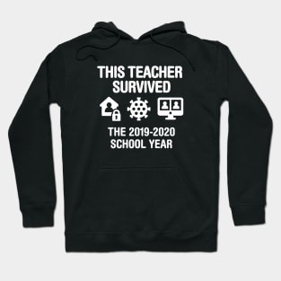 This teacher survived the 2019 2020 school year Hoodie